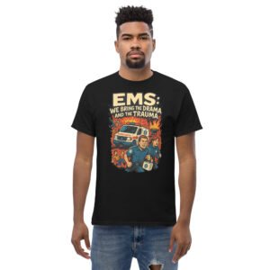 EMS: We Bring The Drama and the Trauma T-Shirt (Chaos)